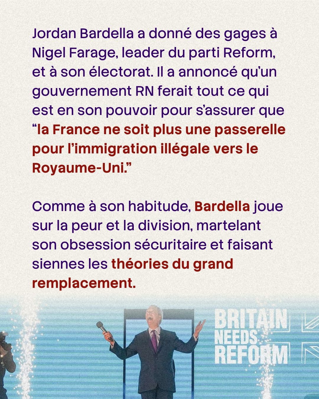 Texte : Jordan Bardella a donné des gages à Nigel Farage sur l’immigration ; photo d’un orateur devant l’inscription « Britain needs Reform ».