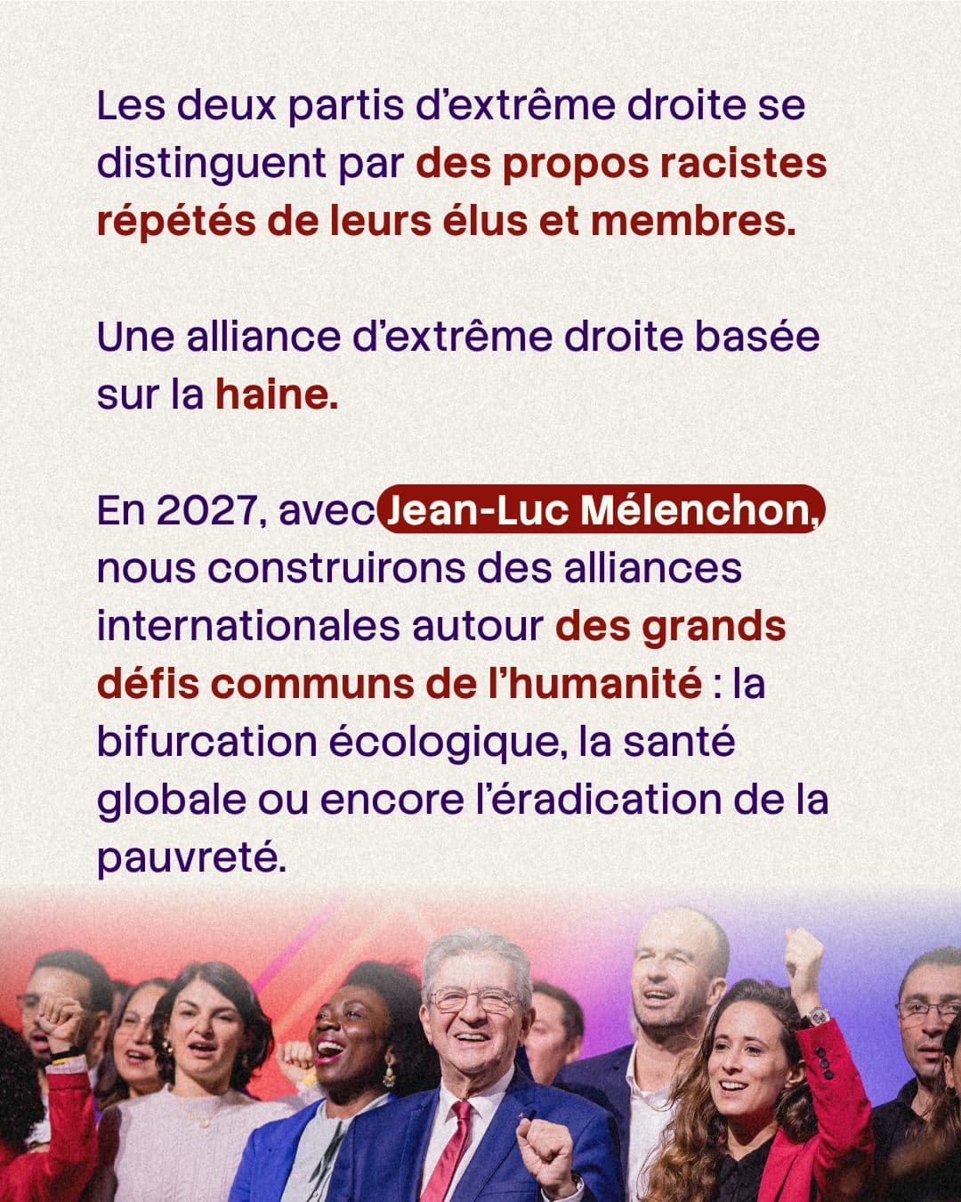 Texte : les deux partis d’extrême droite se distinguent par des propos racistes ; en 2027, avec Jean-Luc Mélenchon, des alliances autour des défis communs ; photo d’une foule militante.