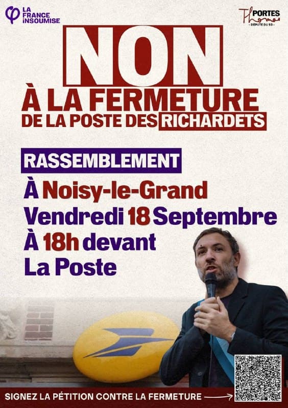 Affiche : « Non à la fermeture de la poste des Richardets. Rassemblement à Noisy-le-Grand, vendredi 18 septembre, à 18 h devant la poste », avec la photo d’un homme au micro, un logo de La Poste et un code QR pour signer la pétition.