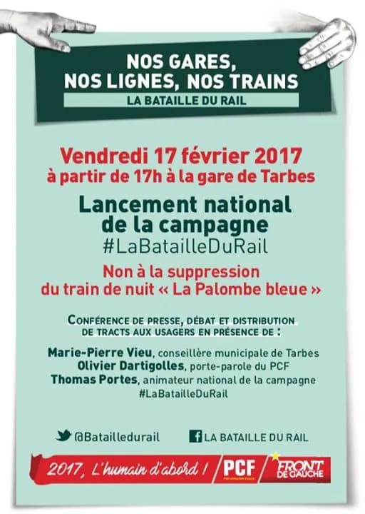 Affiche PCF-Front de gauche « Nos gares, nos lignes, nos trains » : La Bataille du rail lancée le 17/02/2017, gare de Tarbes