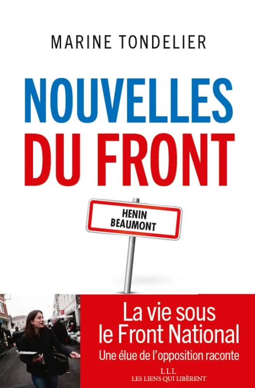 Livre « Nouvelles du front » de Marine Tondelier : panneau « Henin Beaumont », bandeau « La vie sous le Front National »